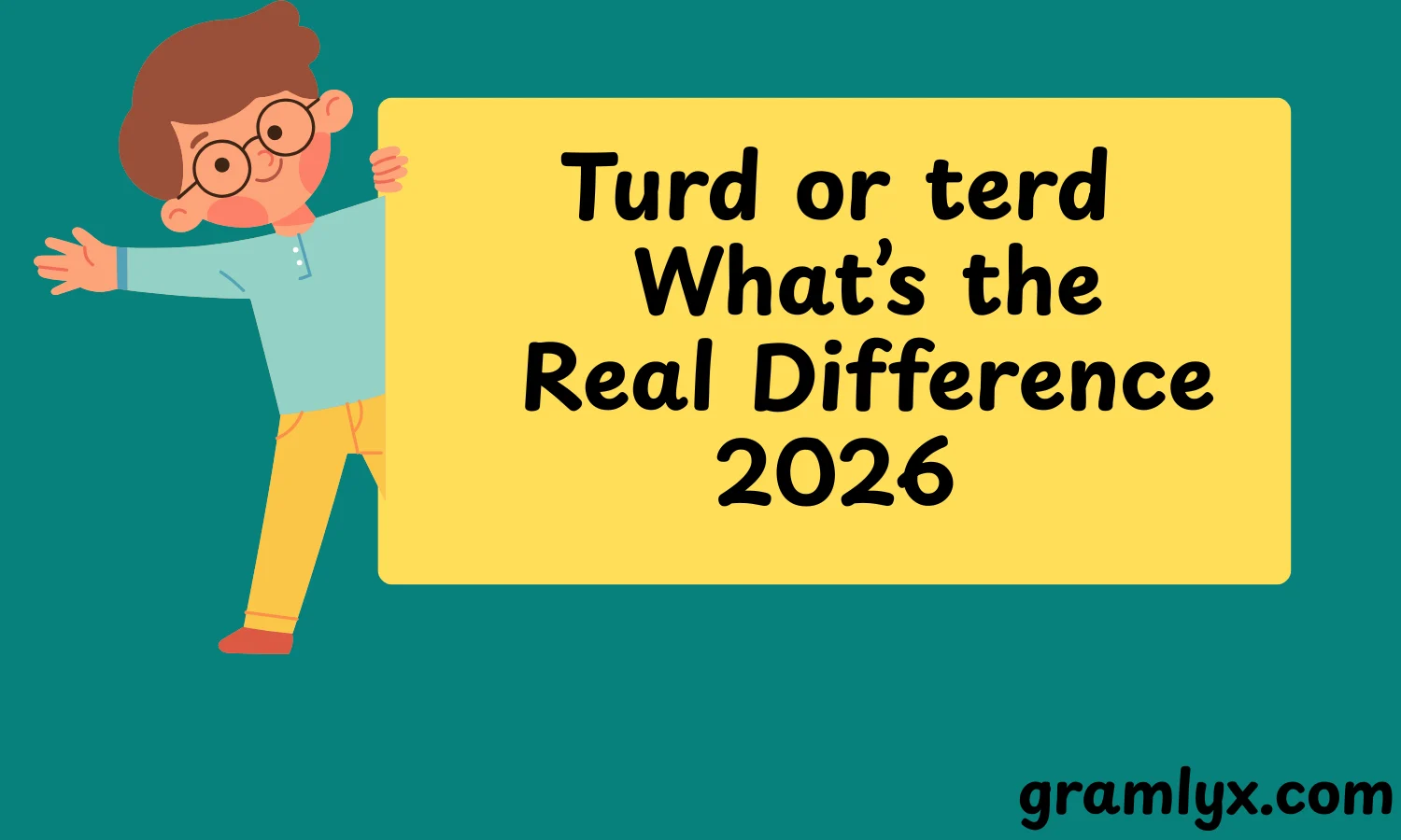 Turd or terd What’s the Real Difference