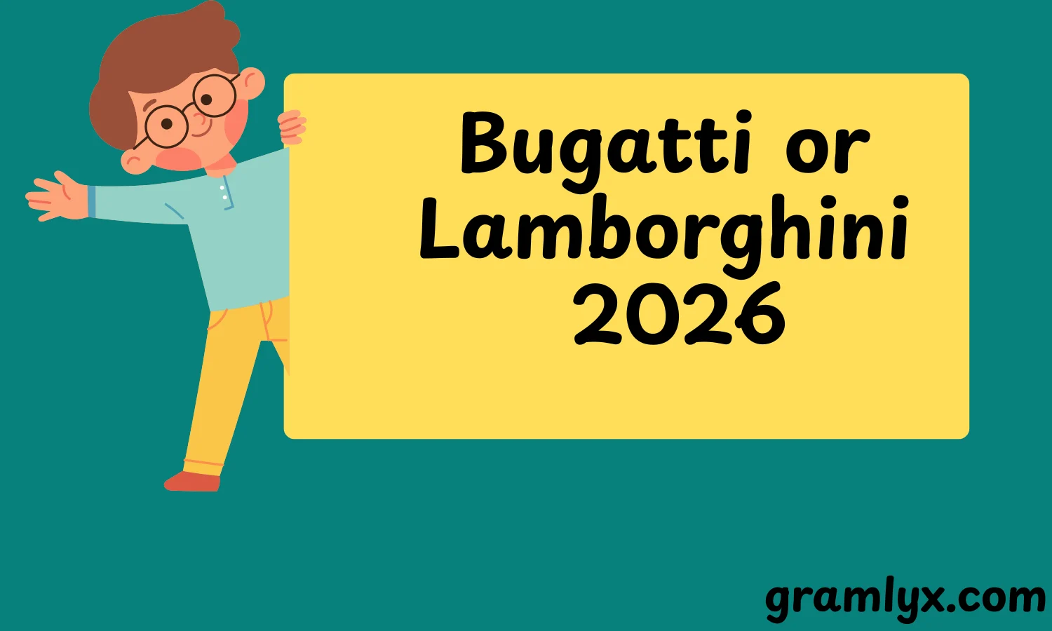 Bugatti or Lamborghini