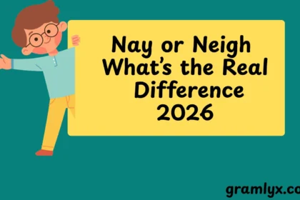 Nay or Neigh What’s the Real Difference