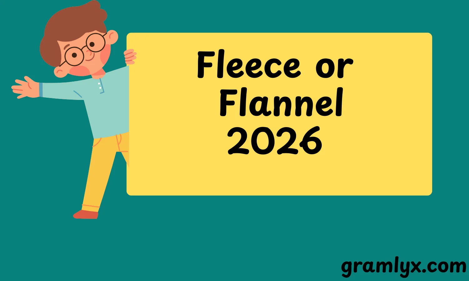 Fleece or Flannel