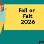 Fell or Felt
