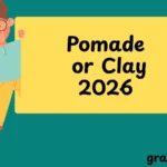Pomade or Clay