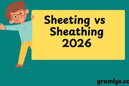 Sheeting vs Sheathing