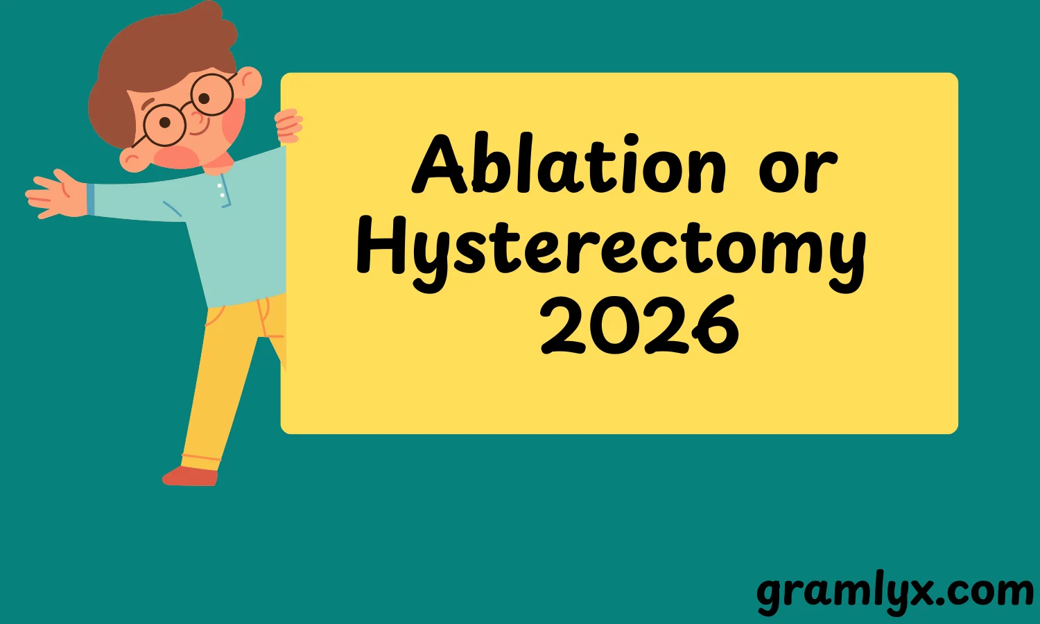 Ablation or Hysterectomy