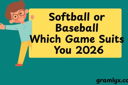 Softball or Baseball Which Game Suits You