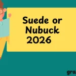 Suede or Nubuck