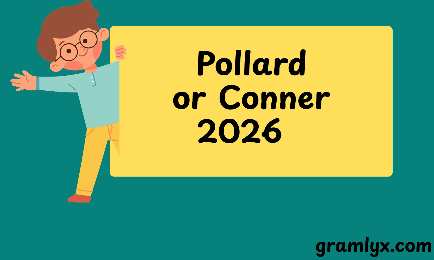 Pollard or Conner