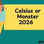Celsius or Monster