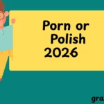 Porn or Polish