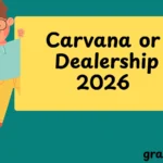 Carvana or Dealership