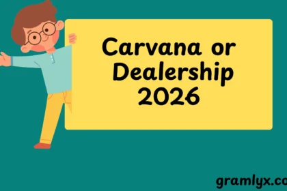 Carvana or Dealership