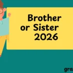 Brother or Sister