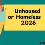 Unhoused or Homeless