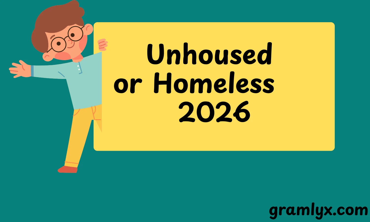 Unhoused or Homeless