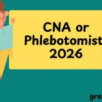 CNA or Phlebotomist