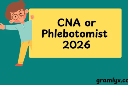 CNA or Phlebotomist