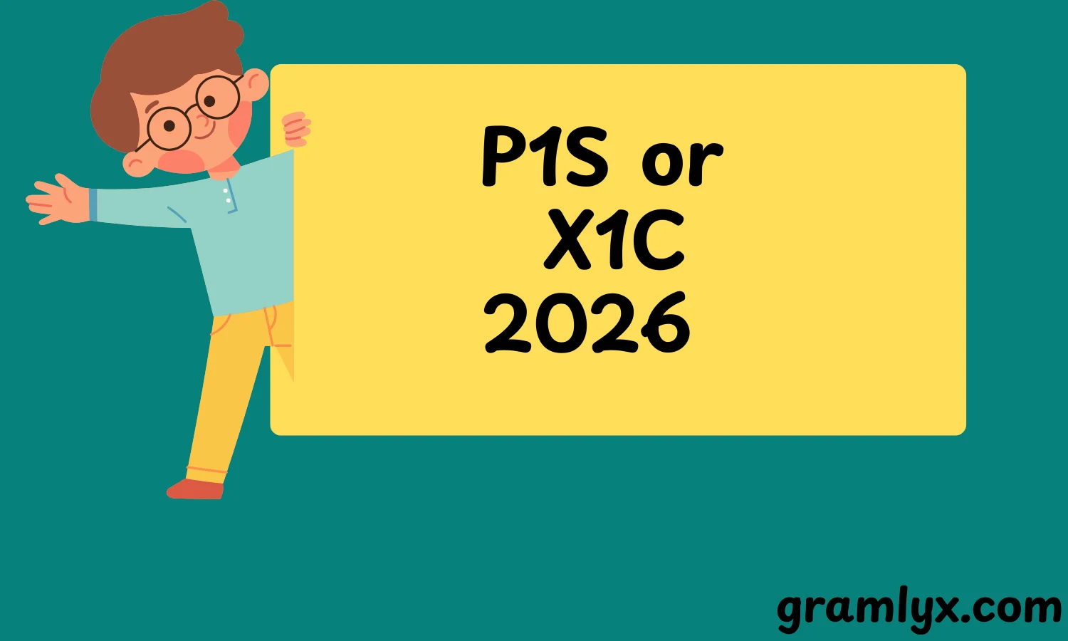 P1S or X1C
