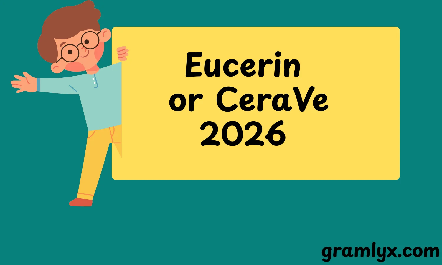 Eucerin or CeraVe
