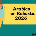 Arabica or Robusta