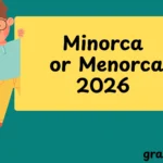 Minorca or Menorca