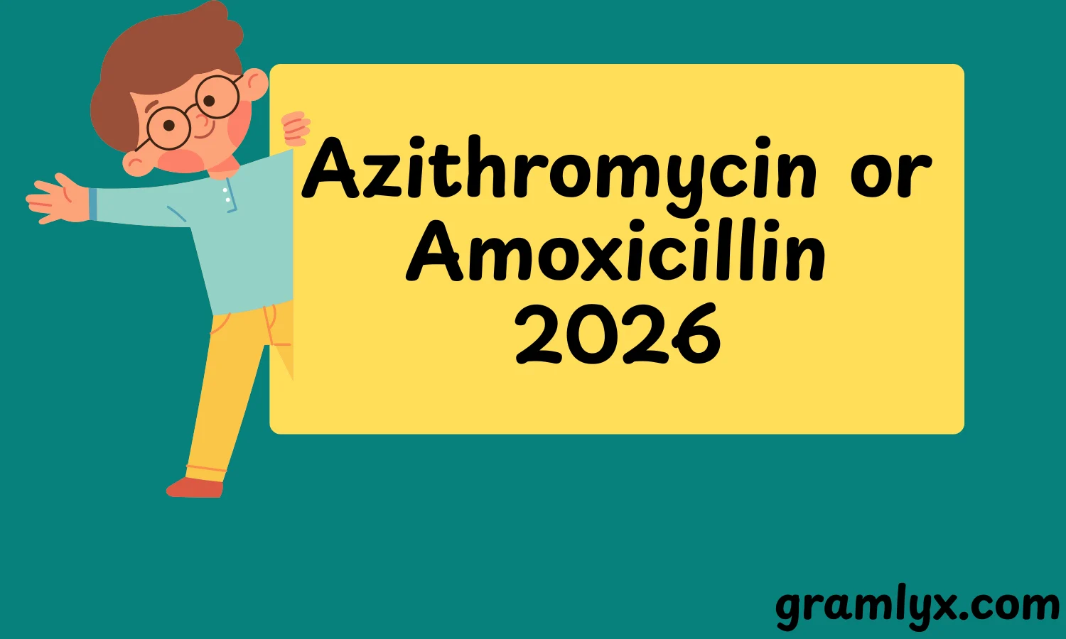 Azithromycin or Amoxicillin