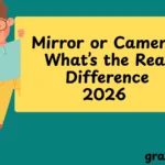 Mirror or Camera What’s the Real Difference