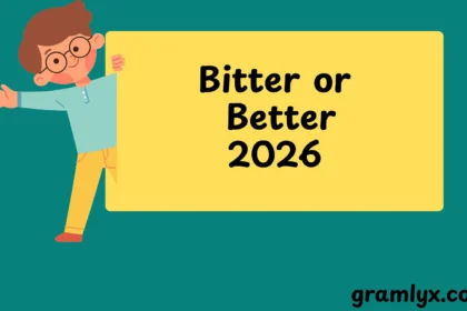 Bitter or Better