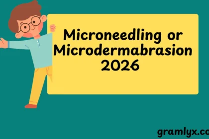 Microneedling or Microdermabrasion