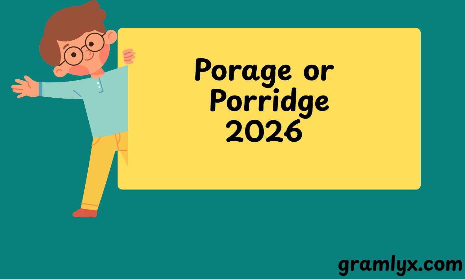 Porage or Porridge