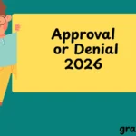 Approval or Denial