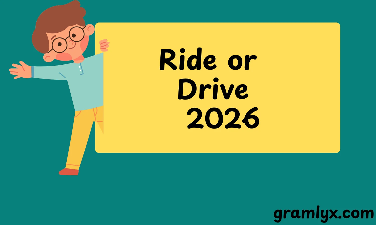 Ride or Drive