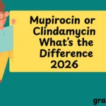 Mupirocin or Clindamycin What’s the Difference