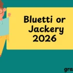 Bluetti or Jackery
