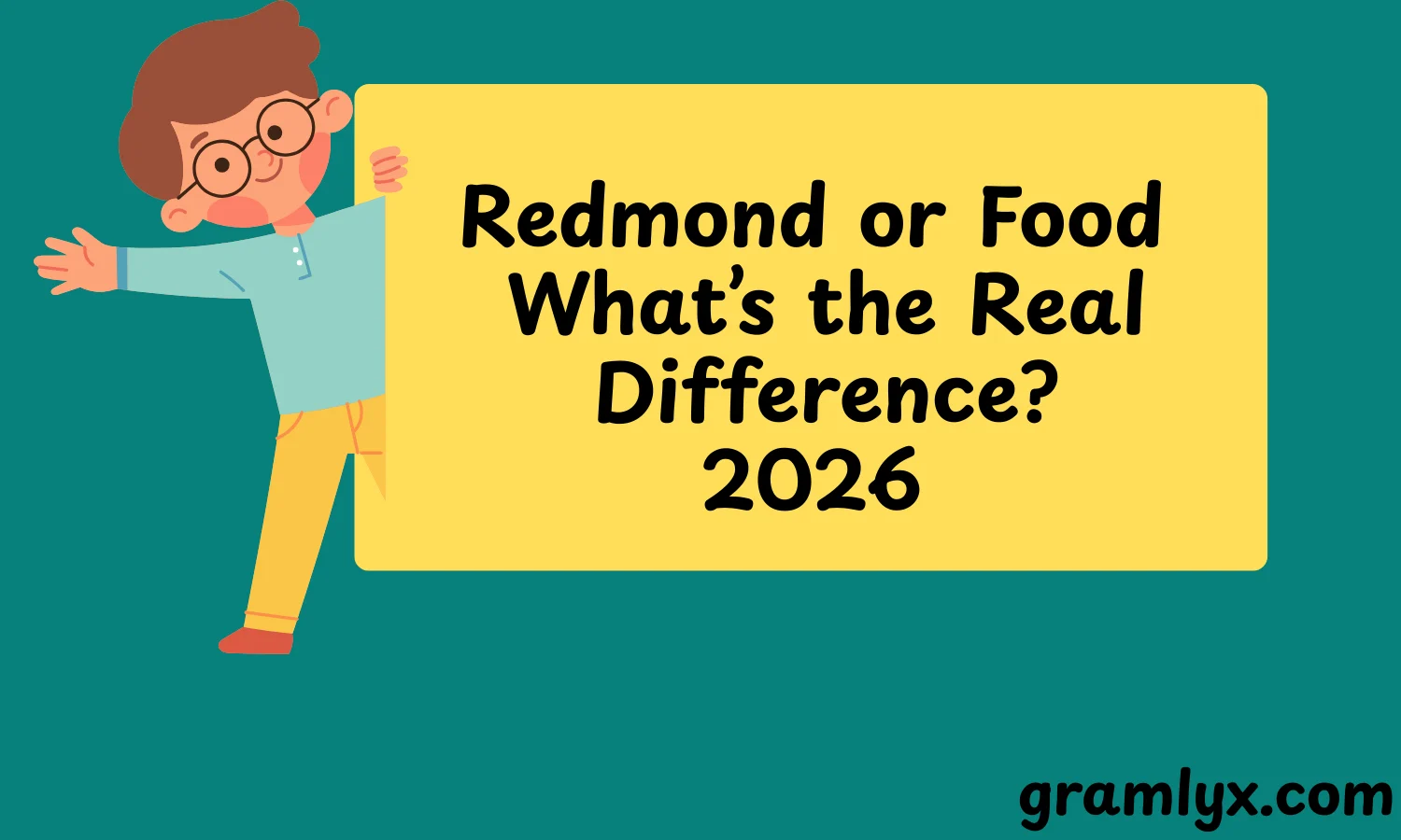 Redmond or Food What’s the Real Difference