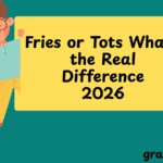 Fries or Tots What’s the Real Difference