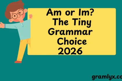 Am or Im? — The Tiny Grammar Choice