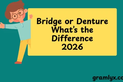 Bridge or Denture What’s the Difference