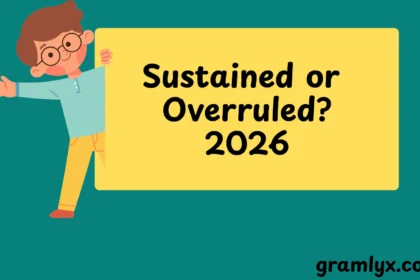 Sustained or Overruled