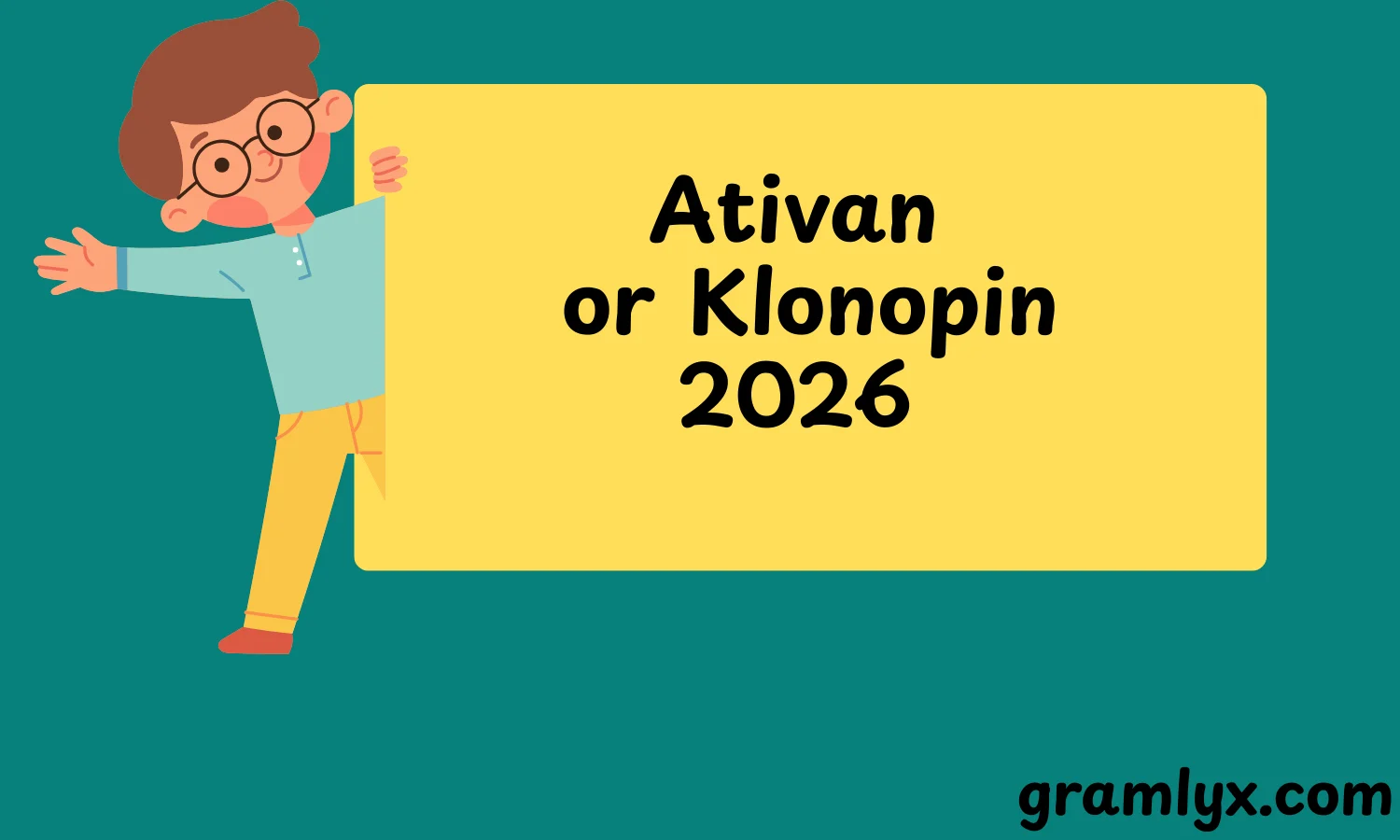 Ativan or Klonopin