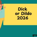 Dick or Dildo