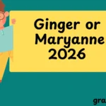 Ginger or Maryanne