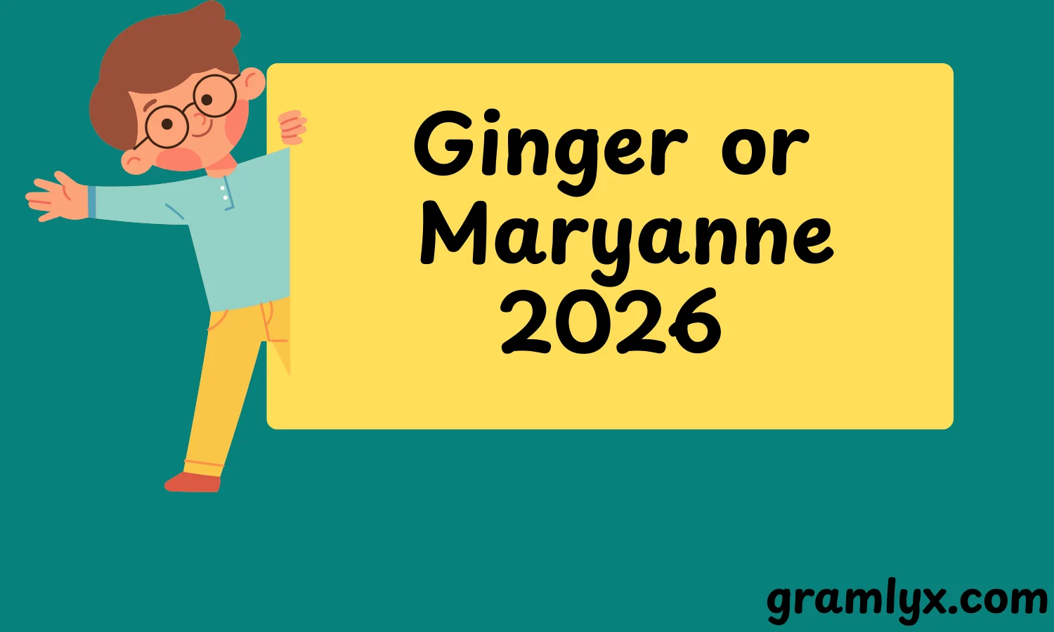 Ginger or Maryanne