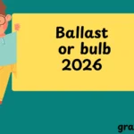 Ballast or bulb