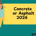 Concrete or Asphalt