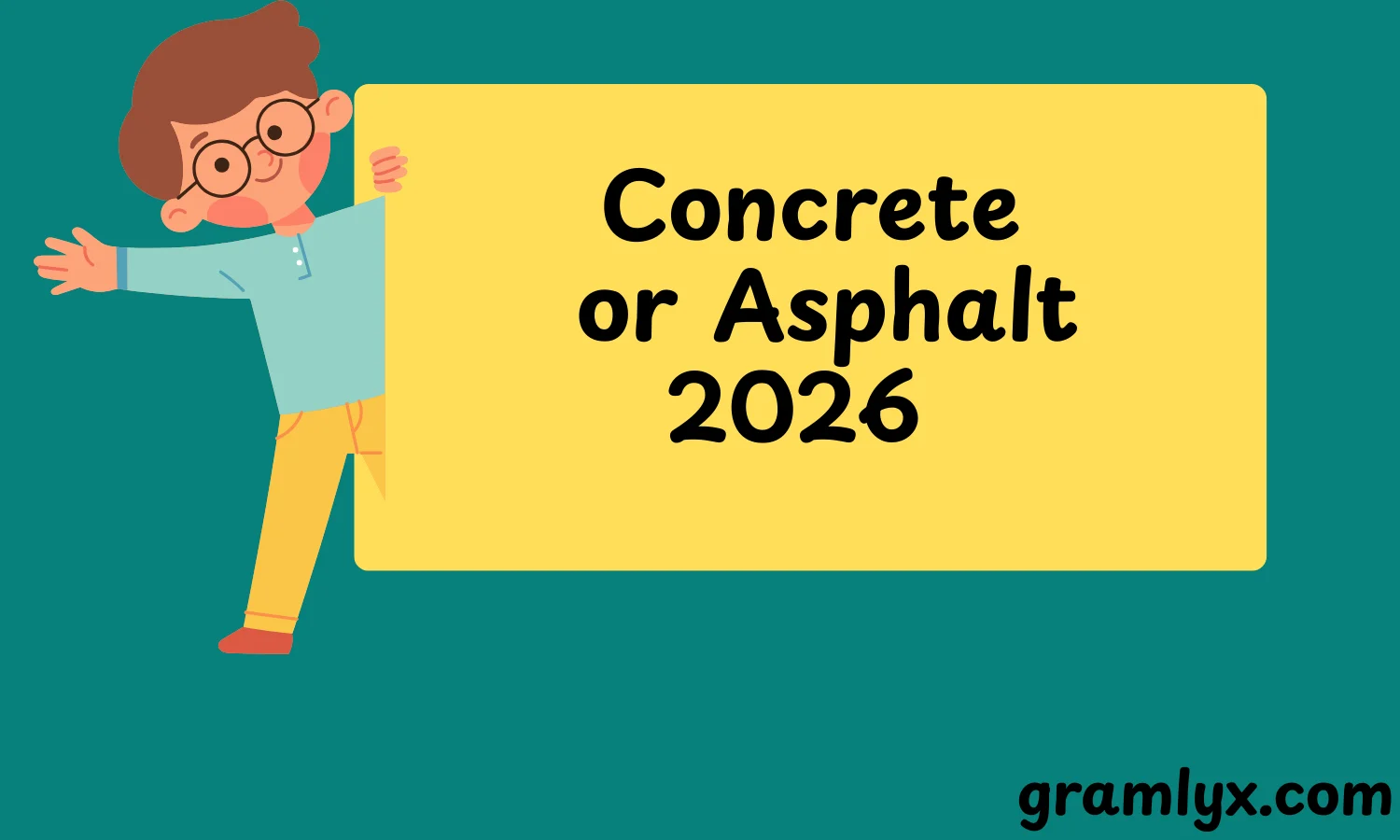 Concrete or Asphalt