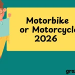 Motorbike or Motorcycle