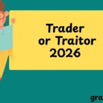 Trader or Traitor