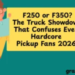 F250 or F350? The Truck Showdown That Confuses Even Hardcore Pickup Fans