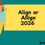 Align or Allign
