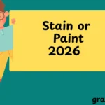 Stain or Paint